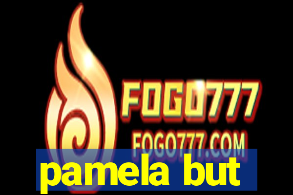 pamela but